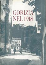 Gorizia nel 1918. Testimonianze e documenti dell'epoca ed un diario giovanile di C.L. Bozzi. Per il cinquantenario della liberazione