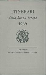 Itinerari della buona tavola 1969. Annuario dell'Accademia Italiana della Buona Cucina