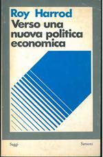 Verso una nuova politica economica. A cura di Giacomo Becattini
