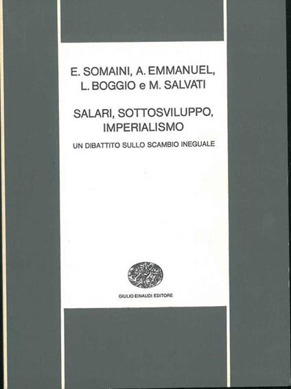 Salari, sottosviluppo, imperialismo. Un dibattito sullo scambio ineguale - Eugenio Somaini - copertina