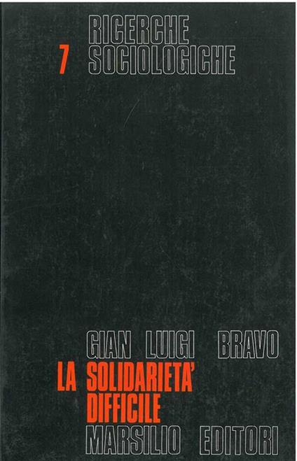 La solidarietà difficile. Problemi della cooperazione contadina nel Monferrato - Gian Luigi Bravo - copertina
