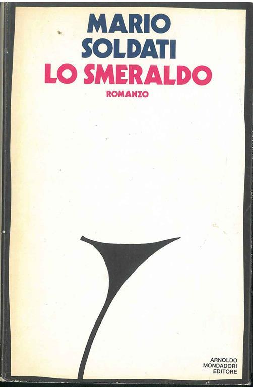 Lo Smeraldo, romanzo - Mario Soldati - copertina