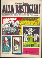 Alla Bastiglia! Controstoria della Rivoluzione Francese