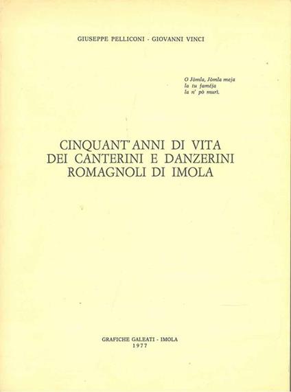 Cinquant'anni di vita dei canterini e danzerini Romagnoli di Imola - Giuseppe Pelliconi - copertina