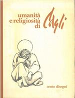 Umanità e religiosità di Cagli. Cento disegni Presentazione di F. Bellonzi
