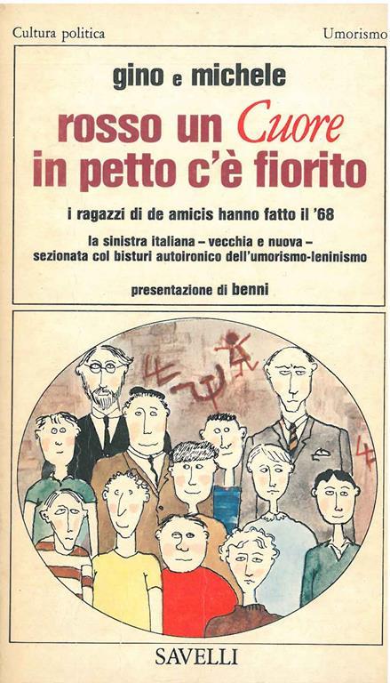 Rosso un Cuore in petto c'é fiorito. I ragazzi di De Amicis hanno fatto il '68 Presentazione di Benni - copertina