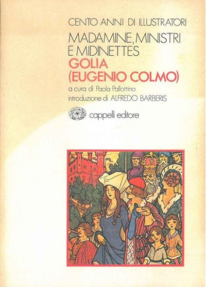 Madamine, ministri e midinettes. Golia (Eugenio Colmo). Introduzione di A. Barberis - Paola Pallottino - copertina