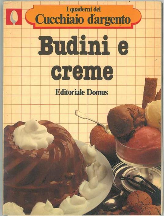 Budini e creme. I quaderni del Cucchiaio d'argento - copertina