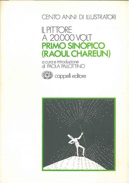 Il pittore a 20000 volt. Primo Sinopico (Raoul Chareun) - Paola Pallottino - copertina