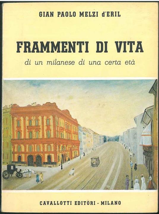 Frammenti di vita di un milanese di una certa età - Gian Paolo Melzi D'Eril - copertina