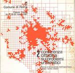 2a. Conferenza cittadina sui problemi urbanistici. Roma e la sua area metropolitana verso l'anno 2000