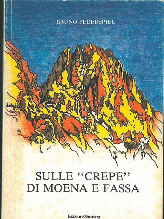 Sulle Crepe di Moena e Fassa - Bruno Federspiel - copertina
