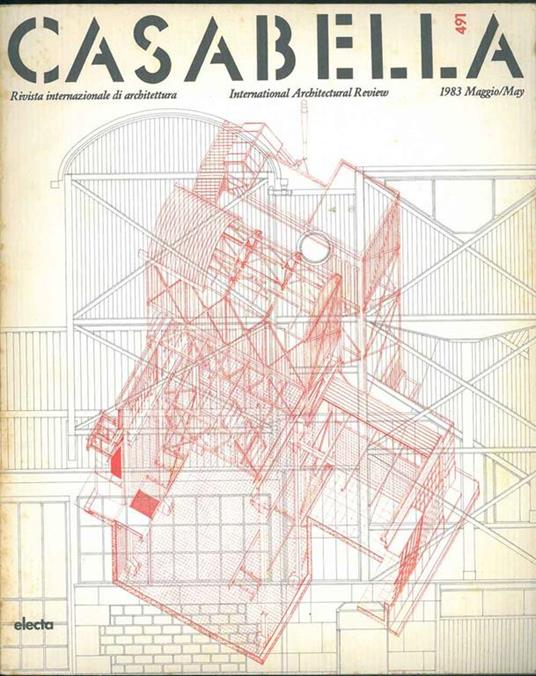 Casabella Rivista internazionale di architettura International Architectural Review, maggio 1983, N* 491, anno XLVII, Direttore Vittorio Gregotti - copertina