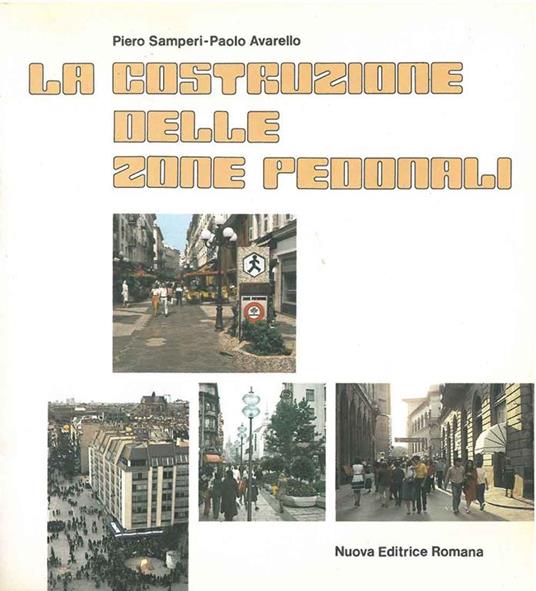 La costruzione delle zone pedonali - Piero Samperi - copertina