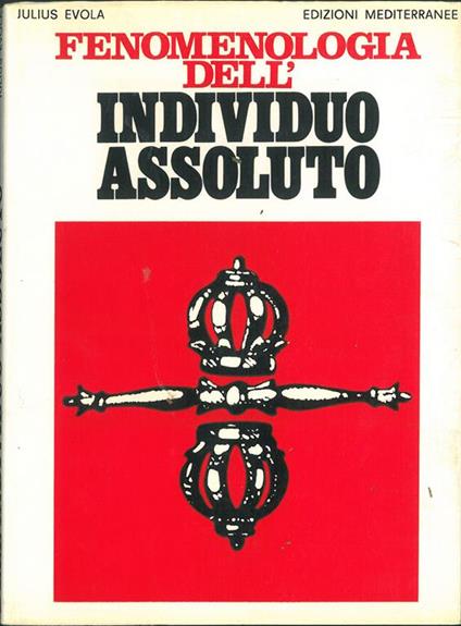 Fenomenologia dell'Individuo Assoluto - Julius Evola - copertina