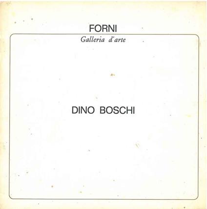 Dino Boschi - Flavio Caroli - copertina