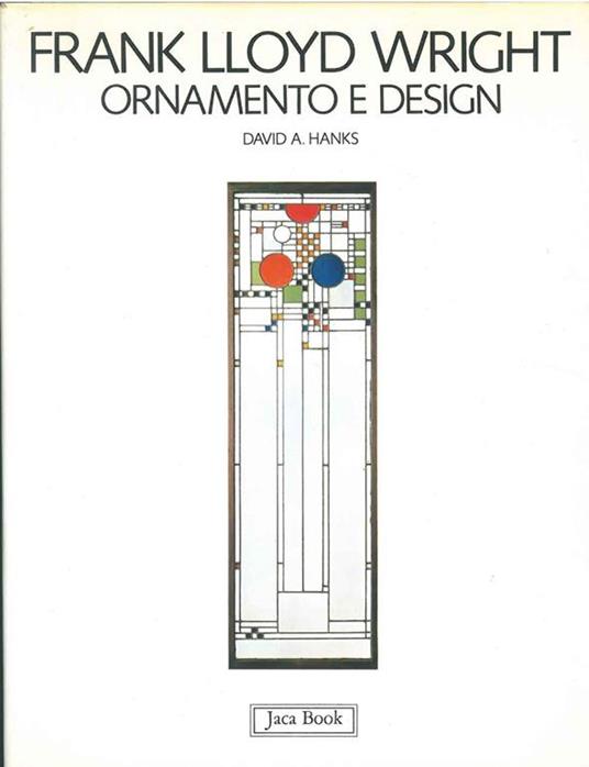 Frank Lloyd Wright. Ornamento e design - copertina