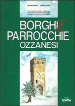 Fra memorie storiche, tradizioni e costumanze-cronache e documenti su uomini e fatti fino al XIX secolo. Borghi e parrocchie ozzanesi