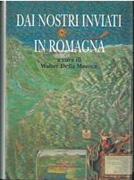 Dai nostri inviati in Romagna. Presentazione di Sergio Zavoli
