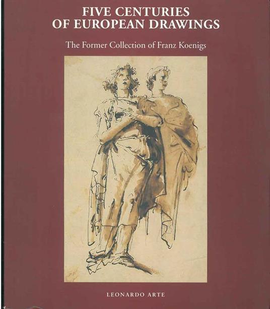 Five centuries of european drawings. The former collection of Franz Koenigs. Exhibition catalogue. 2.10.1995-21.01.1996 - copertina