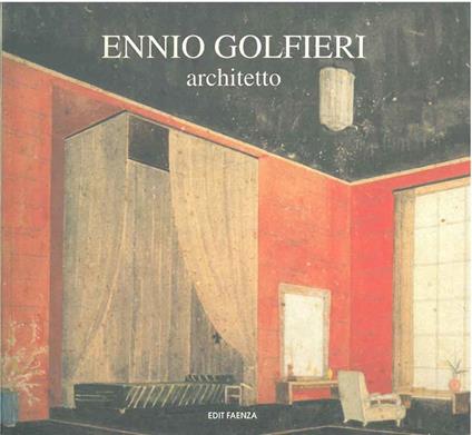 Ennio Golfieri architetto (1907-1944) - Franco Bertoni - copertina
