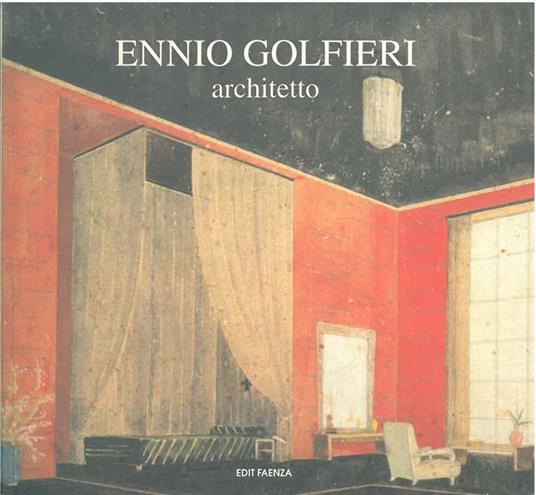 Ennio Golfieri architetto (1907-1944) - Franco Bertoni - copertina