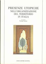 Presenze utopiche nell'organizzazione del territorio in Italia