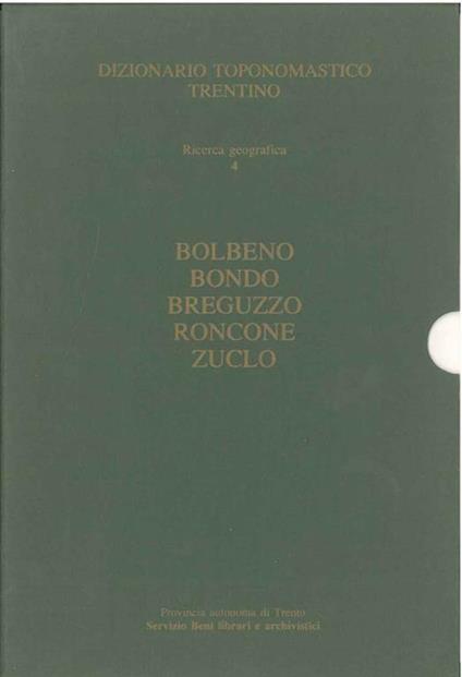 Dizionario toponomastico trentino. Bolbeno, Bondo, Breguzzo, Roncone, Zuclo - copertina