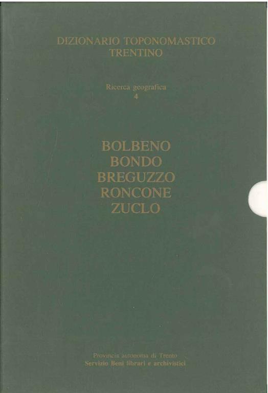 Dizionario toponomastico trentino. Bolbeno, Bondo, Breguzzo, Roncone, Zuclo - copertina