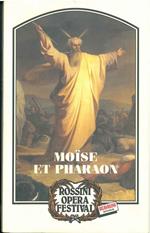 Moise et Pharaon. Opera en quatre actes. Rossini Opera Festival 1997