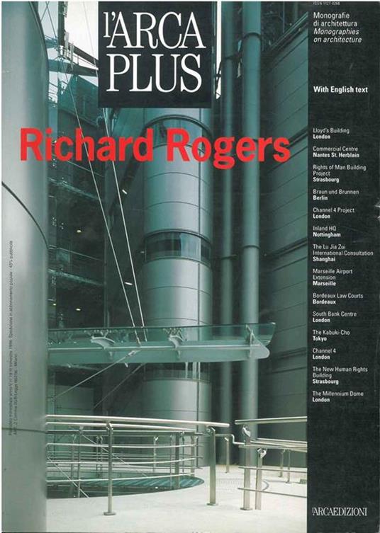 Richard Rogers. In "L'Arca Plus". Rassegna di architettura contemporanea internazionale. N* 18. 1998 - copertina