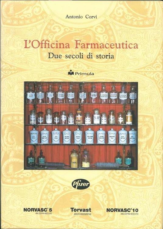 L' officina farmaceutica: due secoli di storia - Antonio Corvi - copertina