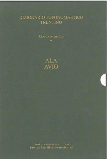 Dizionario toponomastico trentino. Ala-Avio - copertina