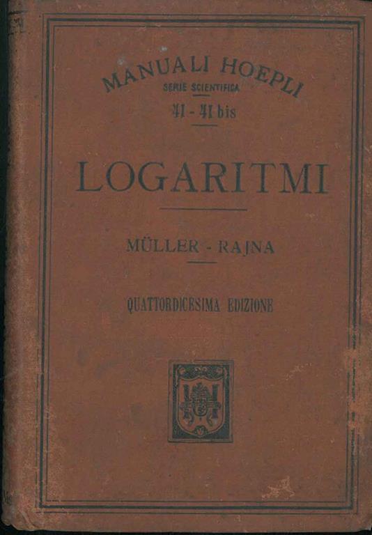 Tavole di logaritmi con cinque decimali compilate da Otto Muller. - copertina
