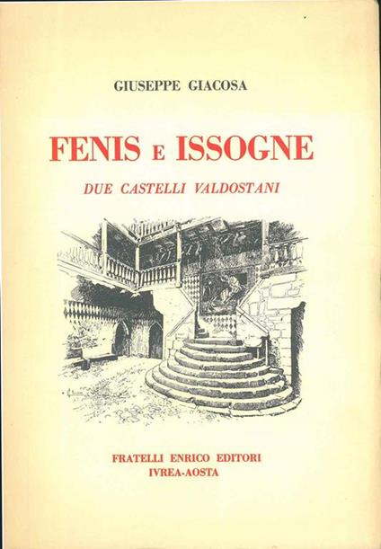 Fenis e Issogne due castelli valdostani - Giuseppe Giacosa - copertina