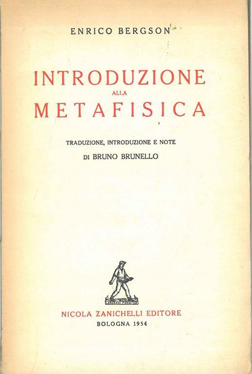 Introduzione alla metafisica Traduzione, introduzione e note di B. Brunello - Enrico Bergson - copertina