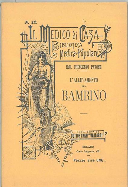 L' allevamento del bambino. Milano, Vallardi, 1898, ma - Crescenzo Pavone - copertina