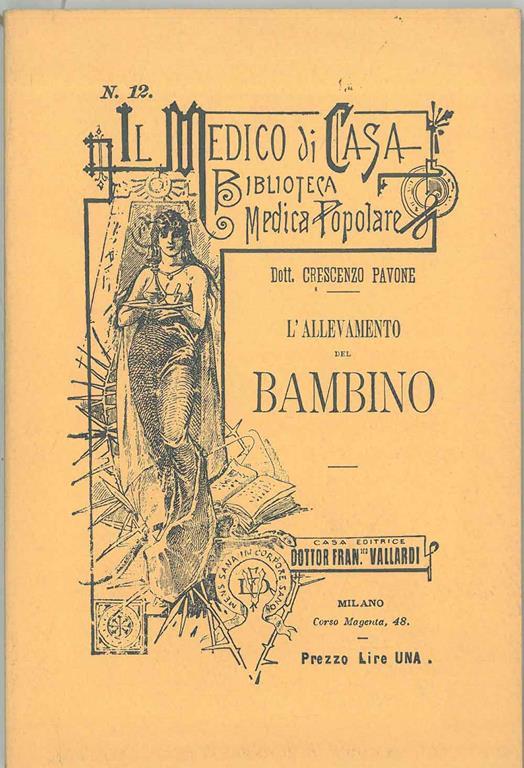 L' allevamento del bambino. Milano, Vallardi, 1898, ma - Crescenzo Pavone - copertina