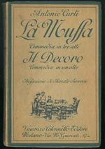 La muffa. Commedia in tre atti. Il decoro. Commedia in un atto. Prefazione di R. Simoni
