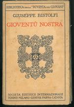 Gioventù nostra. Profili biografici. Novelle...dell'altro mondo
