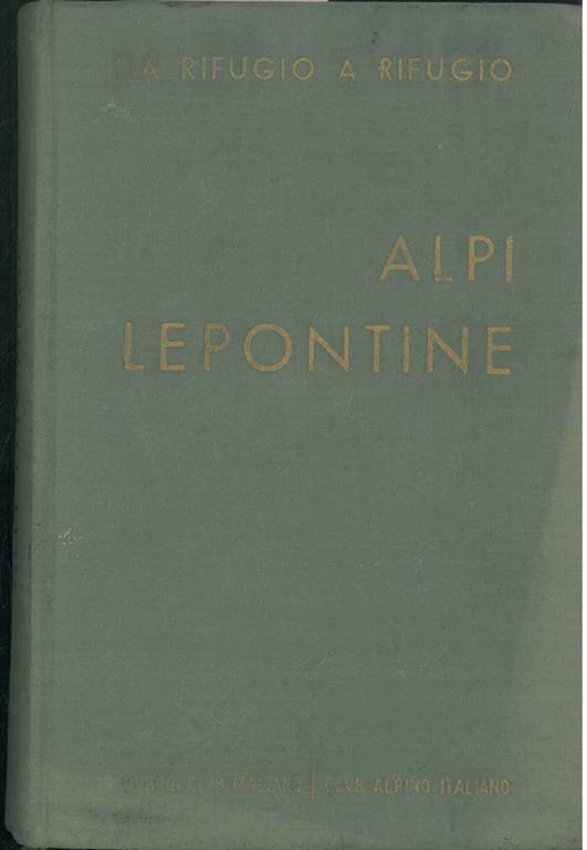 Da rifugio a rifugio. Alpi Leopontine - Silvio Saglio - copertina