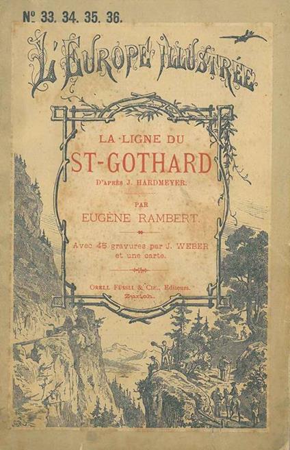 La ligne du St-Gothard d'après J. Hardmeyer - Eugène Rambert - copertina