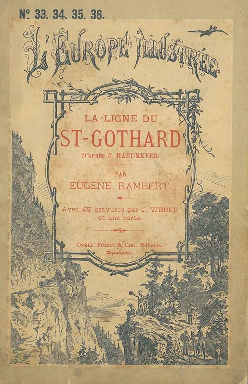 La ligne du St-Gothard d'après J. Hardmeyer - Eugène Rambert - copertina