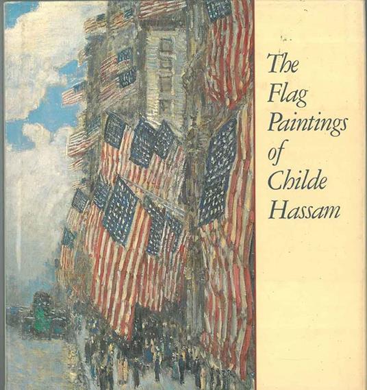 The flag paintings of Childe Hassam - Ilene Susan Fort - copertina