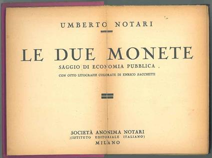 Le due monete. Saggio di economia pubblica - Umberto Notari - copertina