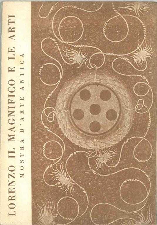 Lorenzo il Magnifico e le arti. Catalogo mostra - copertina