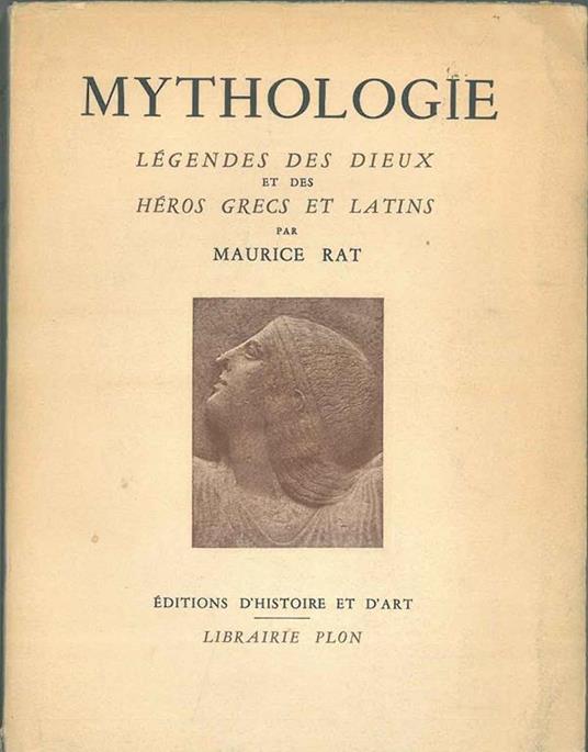 Mythologie légendes des dieux et des héros grecs et latin - Maurice Rat - copertina