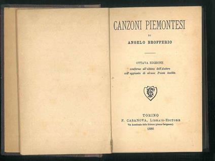 Canzoni piemontesi. Ottava edizione conferme all'ultima dell'A. coll'aggiunta di alcune Poesie inedite - Angelo Brofferio - copertina