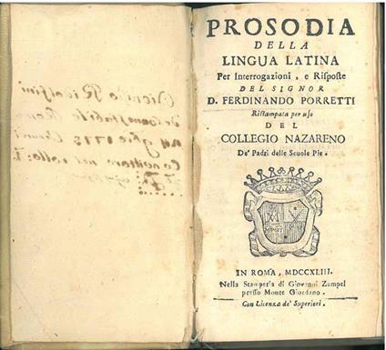 Prosodia della lingua latina per interrogazioni, e risposte del Signor D. Ferdinando Porretti ristampata per uso del Collegio Nazzareno de' Padri delle scuole pie - Ferdinando Porretti - copertina