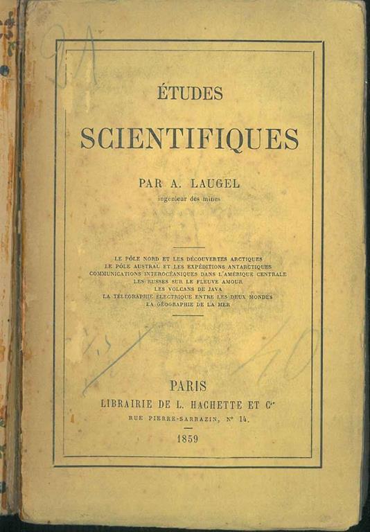 Etudies scientifiques. Le Pole nord et les découvertes artiques... La géographie de la mer - Auguste Laugel - copertina